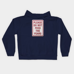 OG SIGNAGE - Please Do Not Feed The Fears Kids Hoodie